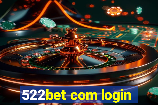 522bet com login